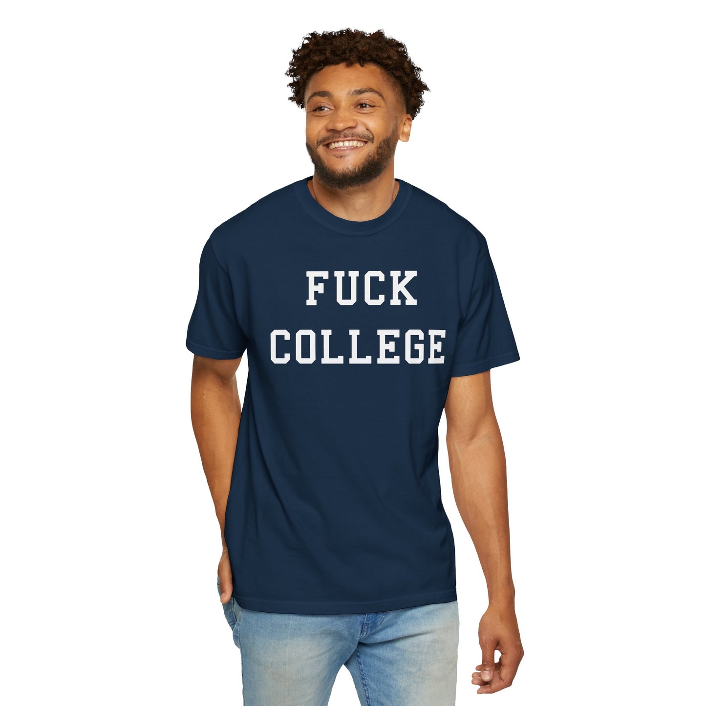 FUCK COLLEGE T-Shirt