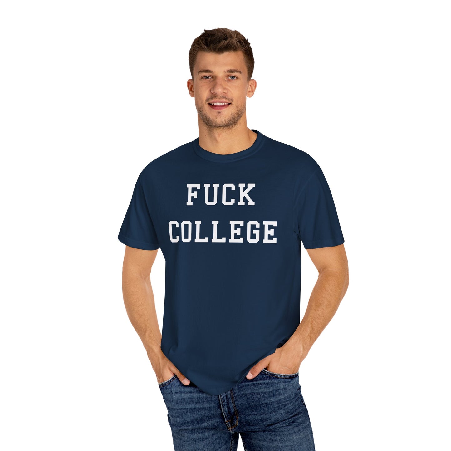 FUCK COLLEGE T-Shirt
