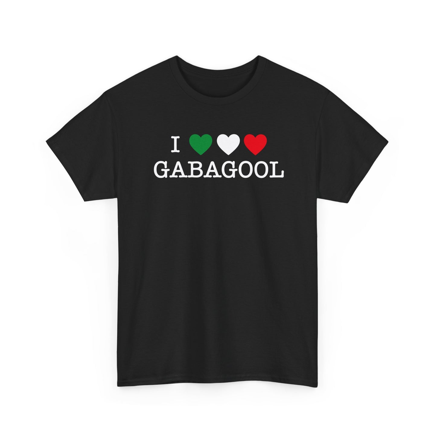 I LOVE GABAGOOL T-Shirt