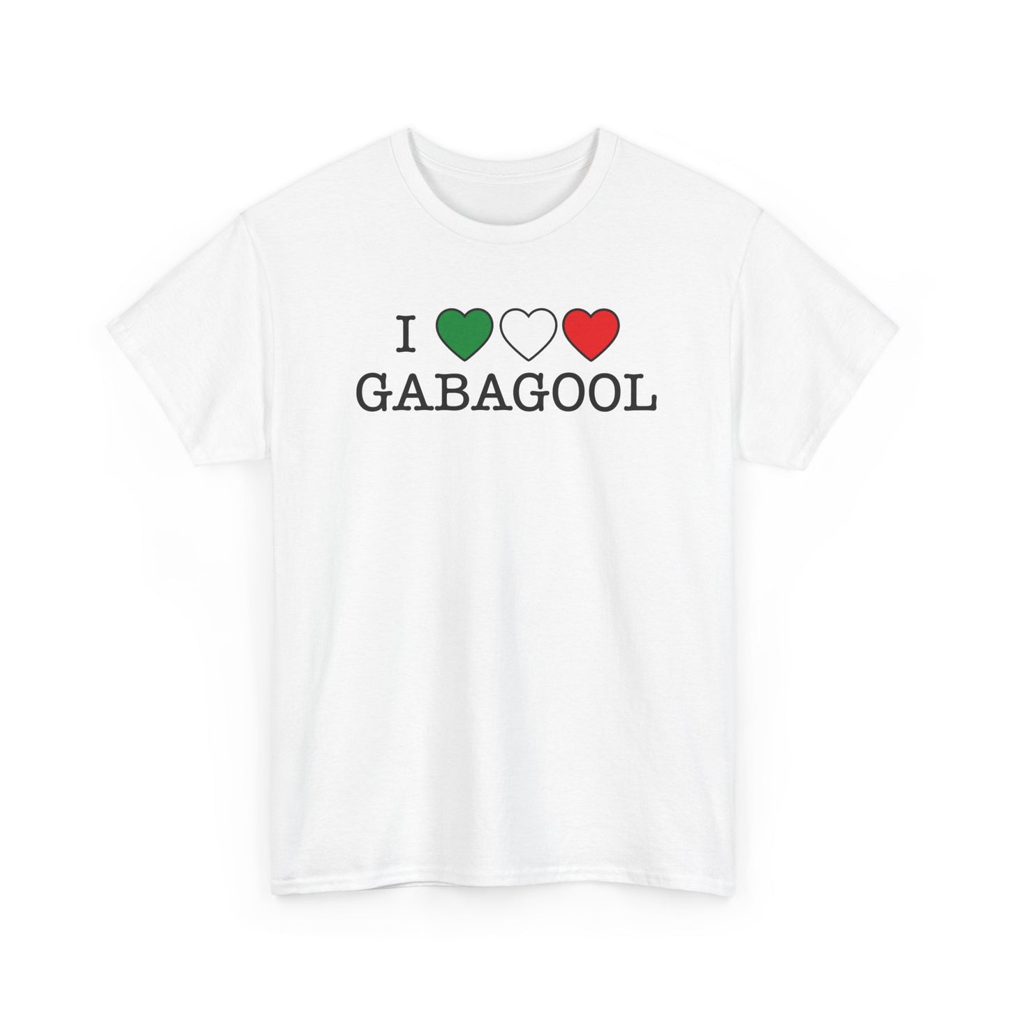 I LOVE GABAGOOL T-Shirt