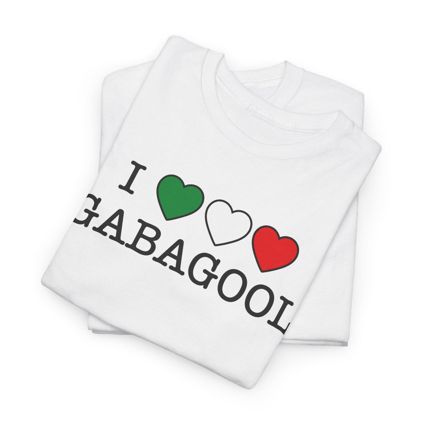 I LOVE GABAGOOL T-Shirt